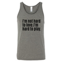 I'm Not Hard to Love. I'm Hard to Play Unisex Tank Top-T-Shirt-The Original God Ain't Petty But I Am