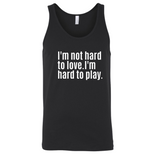 I'm Not Hard to Love. I'm Hard to Play Unisex Tank Top-T-Shirt-The Original God Ain't Petty But I Am