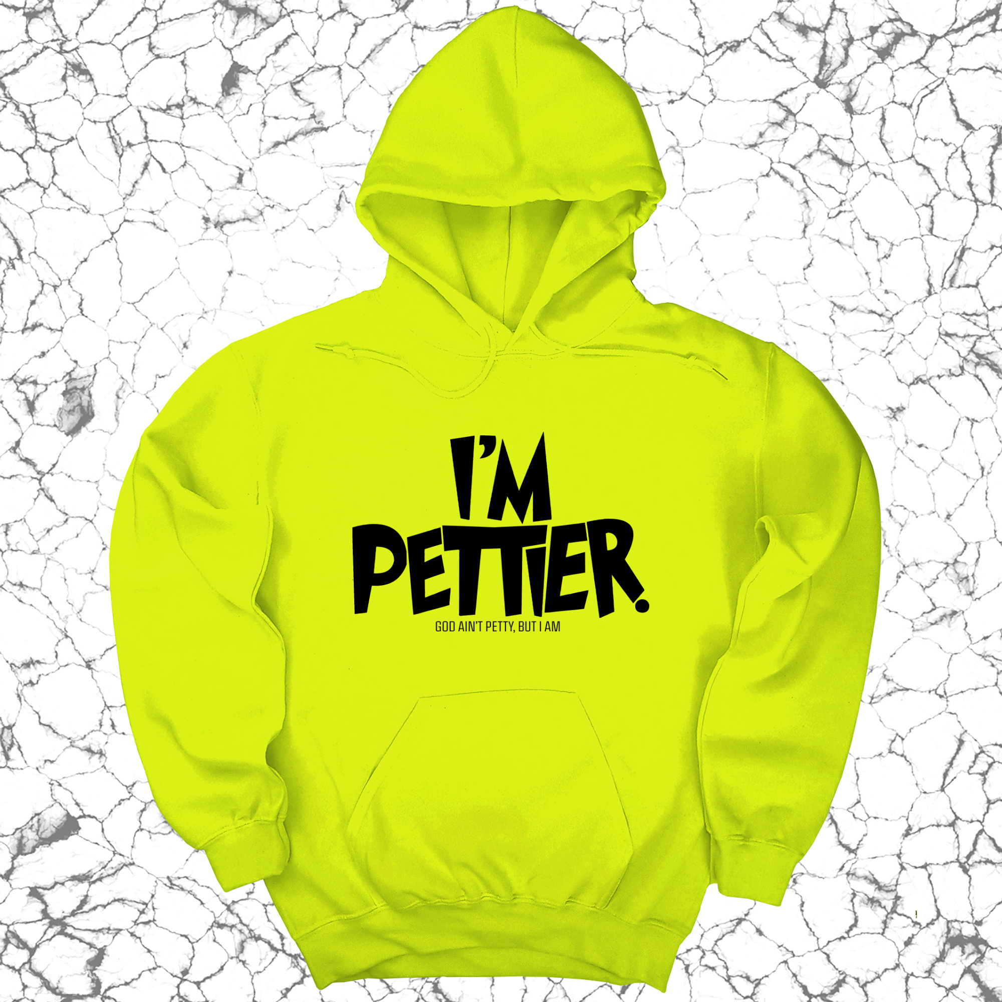 I'm Pettier Unisex Hoodie-Hoodie-The Original God Ain't Petty But I Am