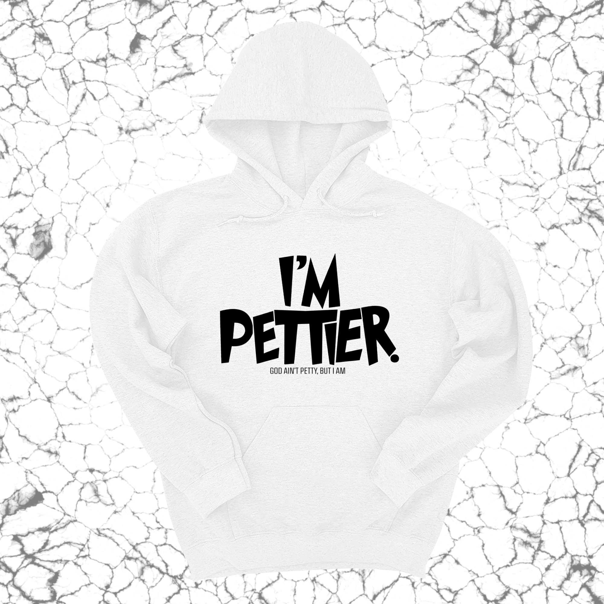 I'm Pettier Unisex Hoodie-Hoodie-The Original God Ain't Petty But I Am