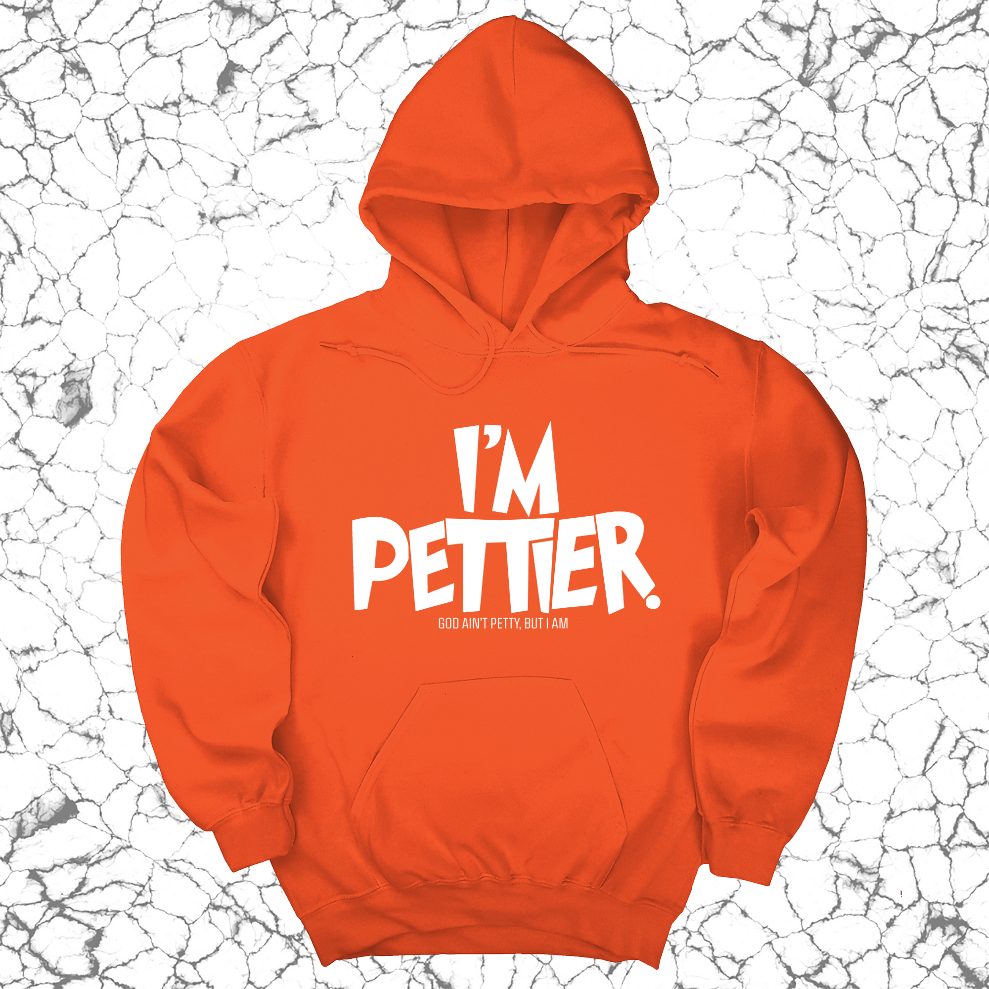 I'm Pettier Unisex Hoodie-Hoodie-The Original God Ain't Petty But I Am
