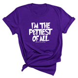 I'm Pettiest of All Unisex Tee-T-Shirt-The Original God Ain't Petty But I Am