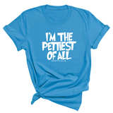 I'm Pettiest of All Unisex Tee-T-Shirt-The Original God Ain't Petty But I Am
