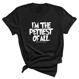 I'm Pettiest of All Unisex Tee-T-Shirt-The Original God Ain't Petty But I Am