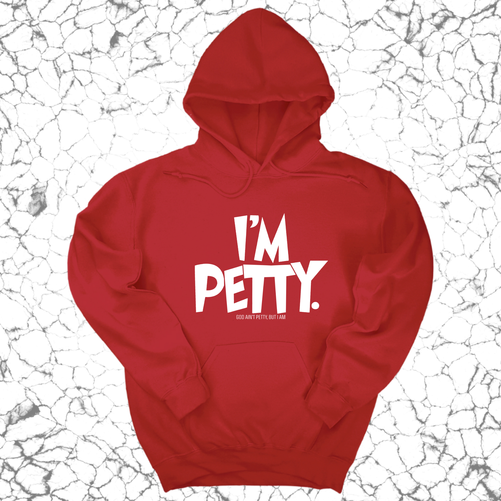 I'm Petty Unisex Hoodie-Hoodie-The Original God Ain't Petty But I Am