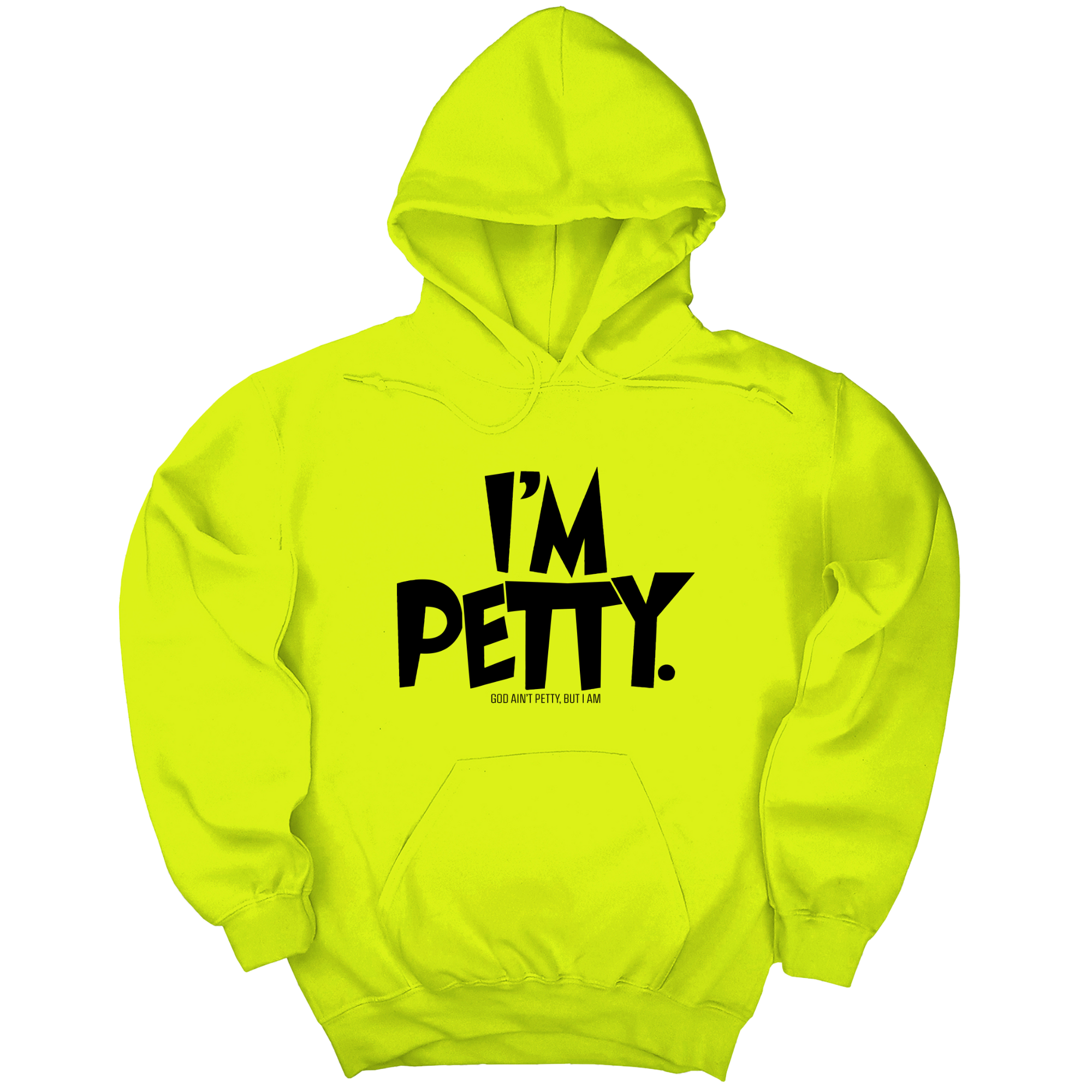 I'm Petty Unisex Hoodie-Hoodie-The Original God Ain't Petty But I Am