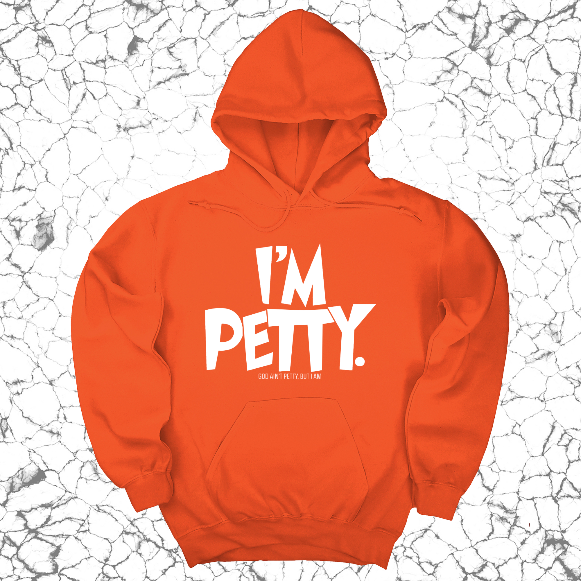 I'm Petty Unisex Hoodie-Hoodie-The Original God Ain't Petty But I Am