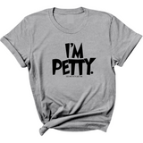 I'm Petty Unisex Tee-T-Shirt-The Original God Ain't Petty But I Am
