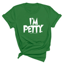 I'm Petty Unisex Tee-T-Shirt-The Original God Ain't Petty But I Am