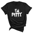 I'm Petty Unisex Tee-T-Shirt-The Original God Ain't Petty But I Am