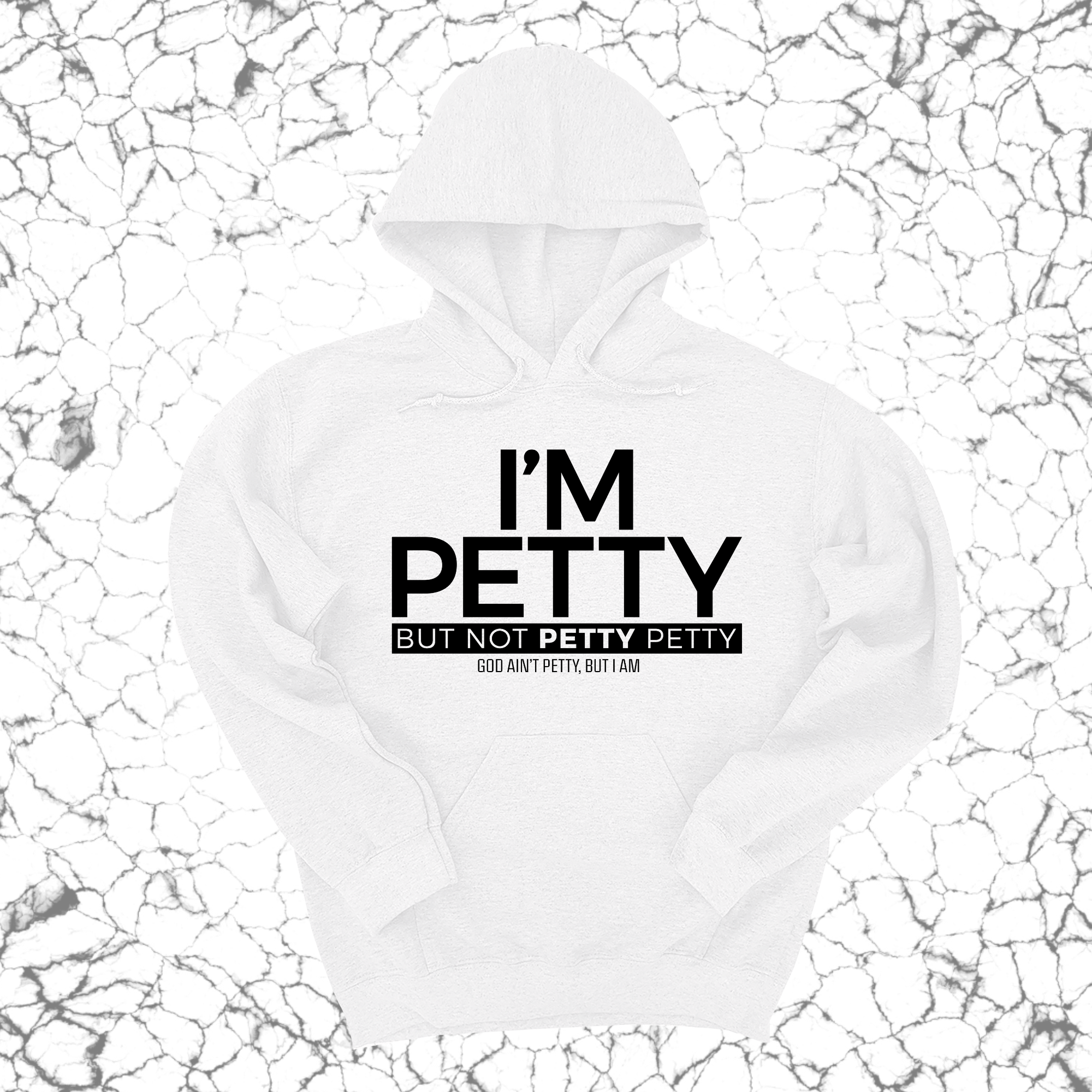 I'm Petty but not petty petty Unisex Hoodie-Hoodie-The Original God Ain't Petty But I Am
