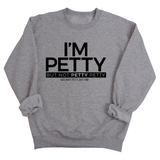 I'm Petty but not petty petty Unisex Sweatshirt-Sweatshirt-The Original God Ain't Petty But I Am