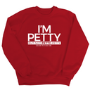 I'm Petty but not petty petty Unisex Sweatshirt-Sweatshirt-The Original God Ain't Petty But I Am