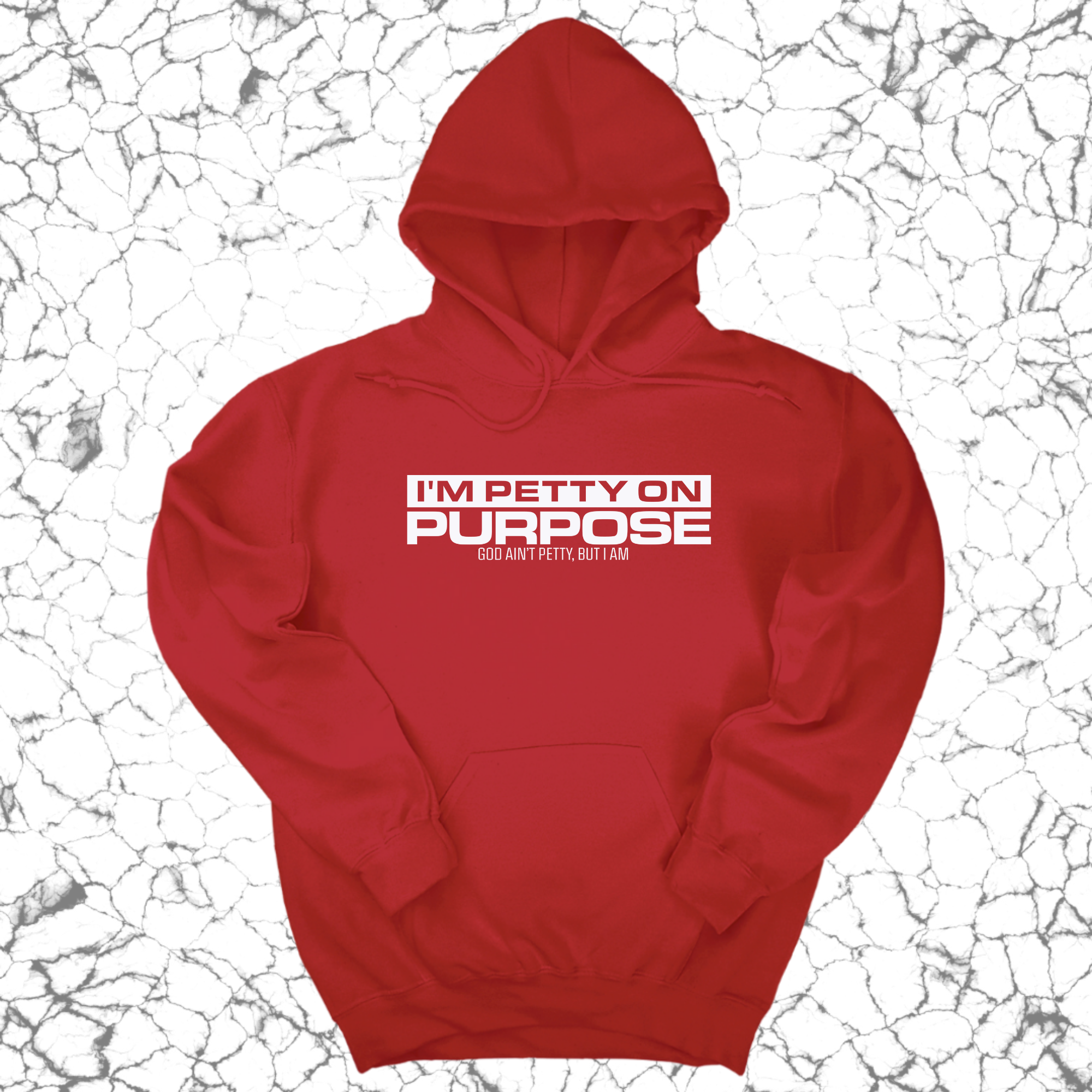 I'm Petty on Purpose Unisex Hoodie-Hoodie-The Original God Ain't Petty But I Am