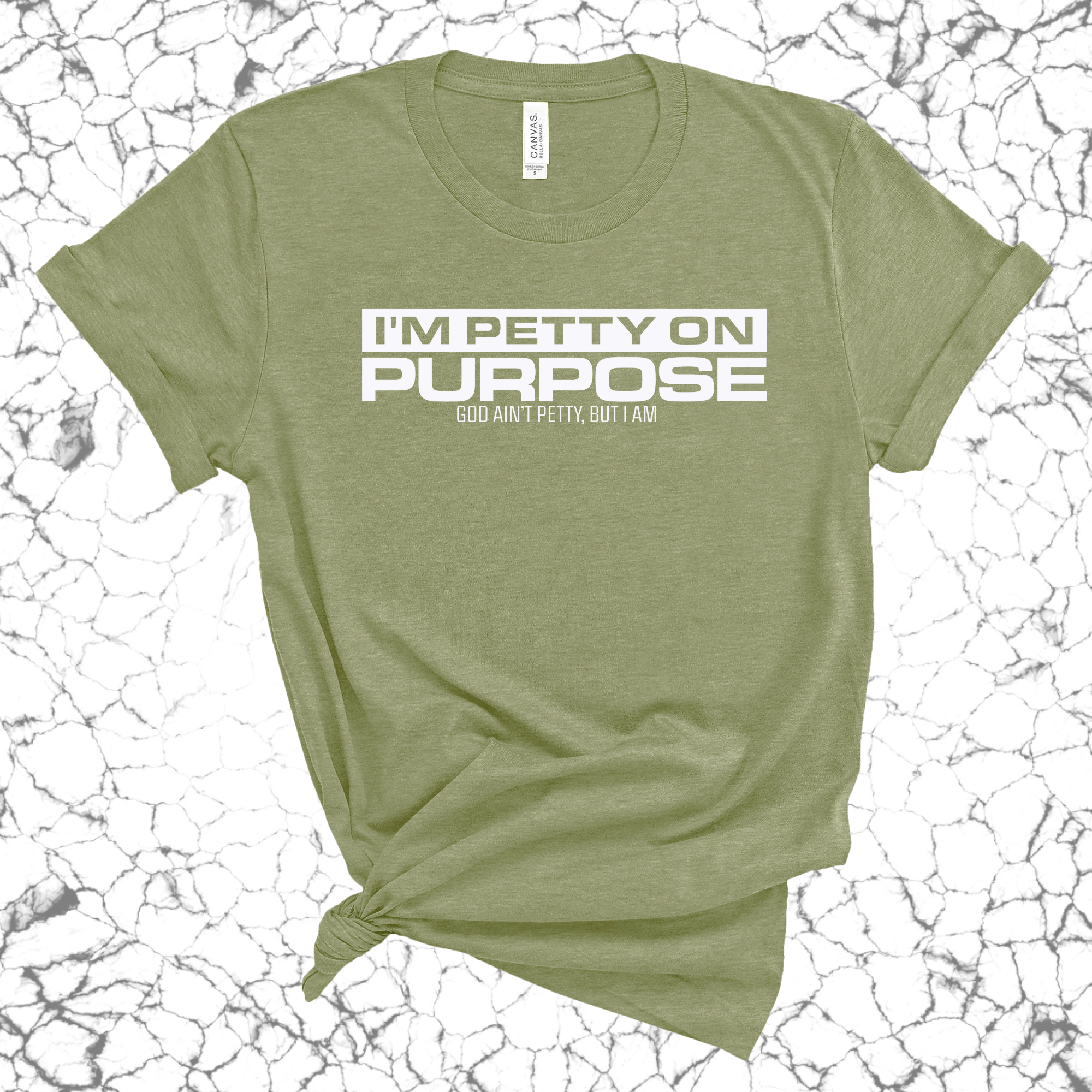 I'm Petty on Purpose Unisex Tee-T-Shirt-The Original God Ain't Petty But I Am