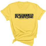 I'm Petty on Purpose Unisex Tee-T-Shirt-The Original God Ain't Petty But I Am