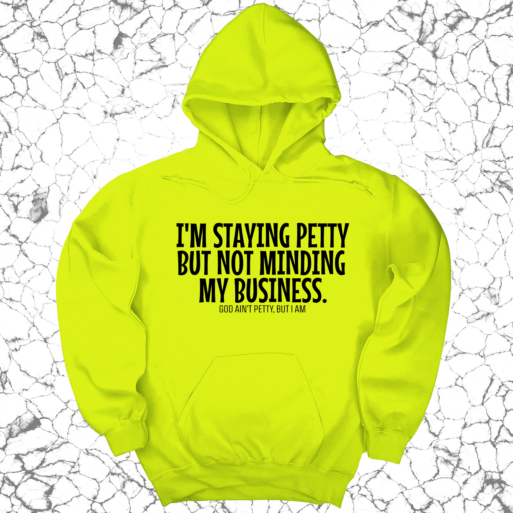 I'm Staying Petty But Not Minding My Business Unisex Hoodie-Hoodie-The Original God Ain't Petty But I Am