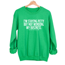 I'm Staying Petty But Not Minding My Business Unisex Sweatshirt-Sweatshirt-The Original God Ain't Petty But I Am