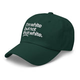 I'm White But Not THAT White Embroidered Dad Hat-The Original God Ain't Petty But I Am