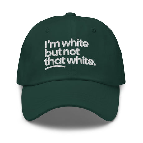 I'm White But Not THAT White Embroidered Dad Hat-The Original God Ain't Petty But I Am