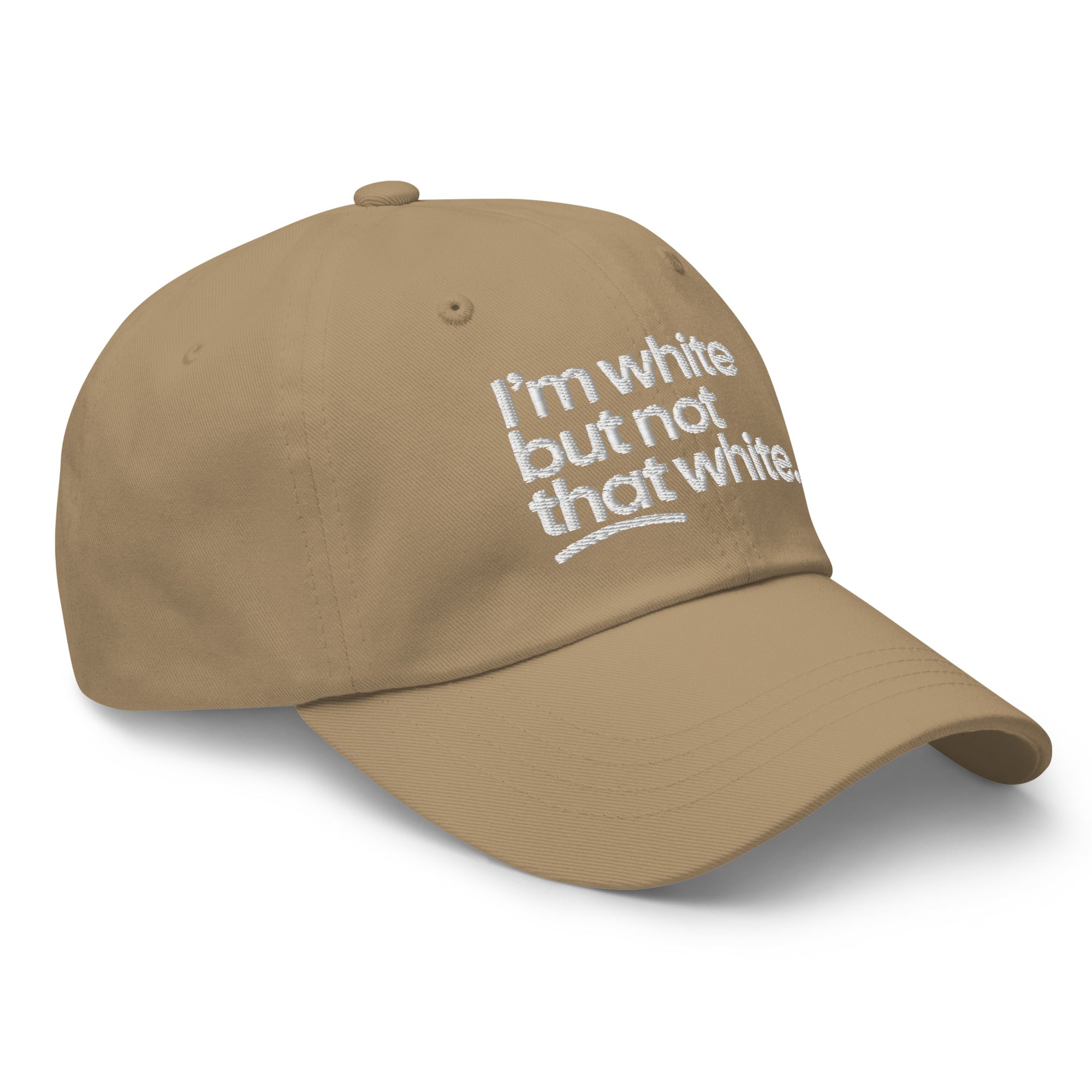 I'm White But Not THAT White Embroidered Dad Hat-The Original God Ain't Petty But I Am