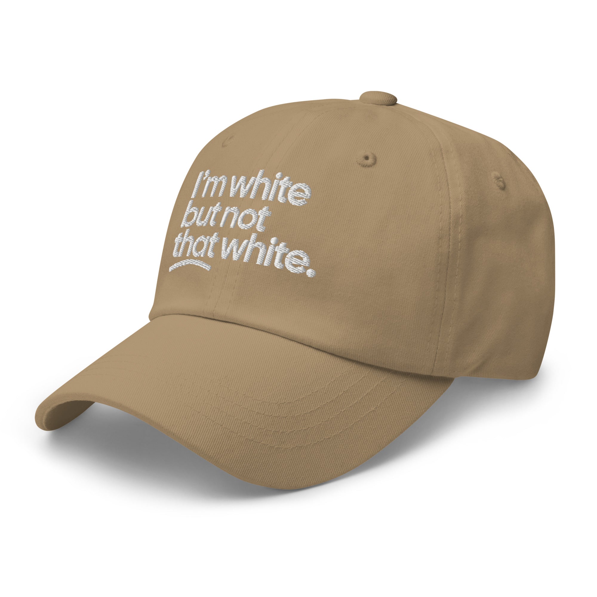 I'm White But Not THAT White Embroidered Dad Hat-The Original God Ain't Petty But I Am