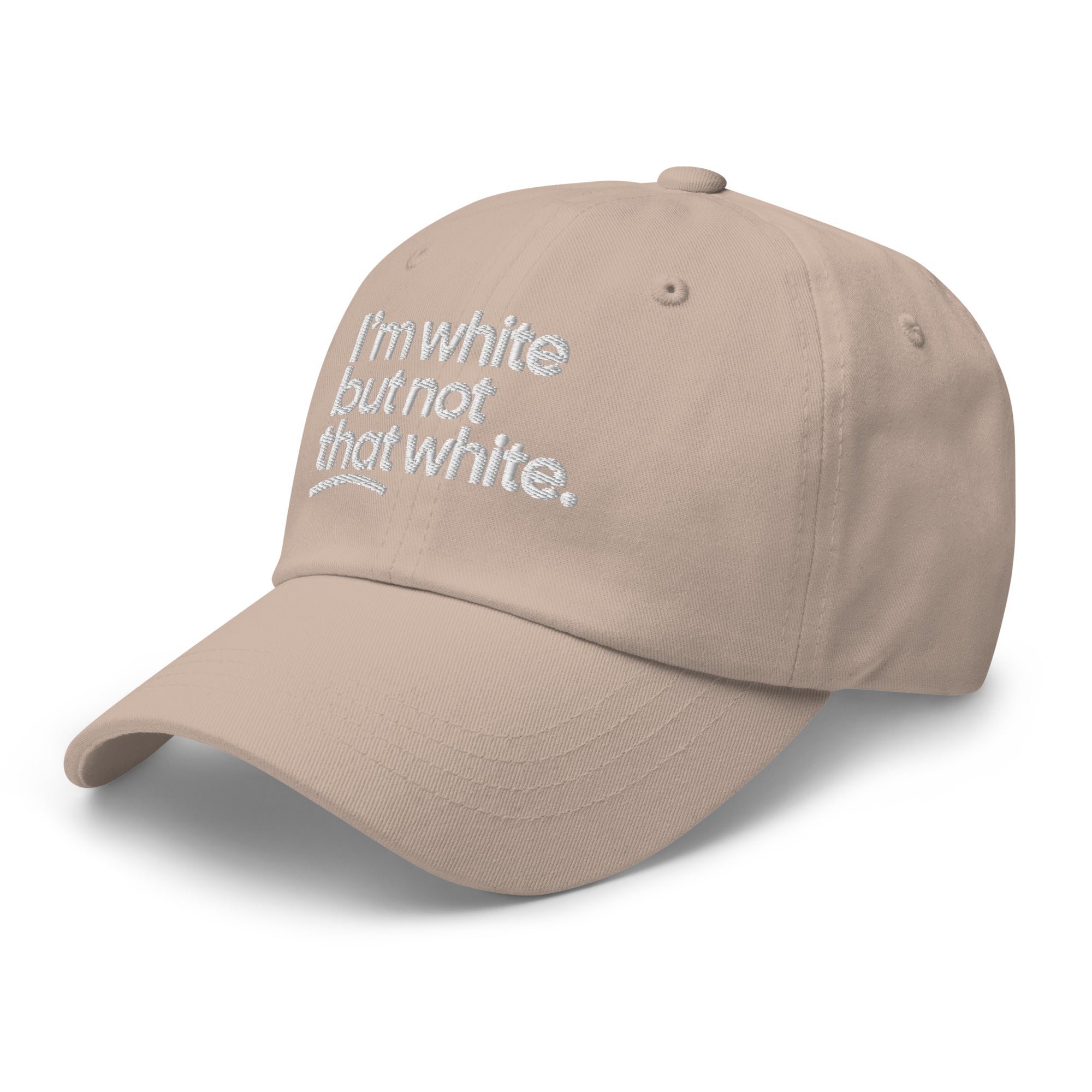 I'm White But Not THAT White Embroidered Dad Hat-The Original God Ain't Petty But I Am