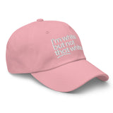 I'm White But Not THAT White Embroidered Dad Hat-The Original God Ain't Petty But I Am