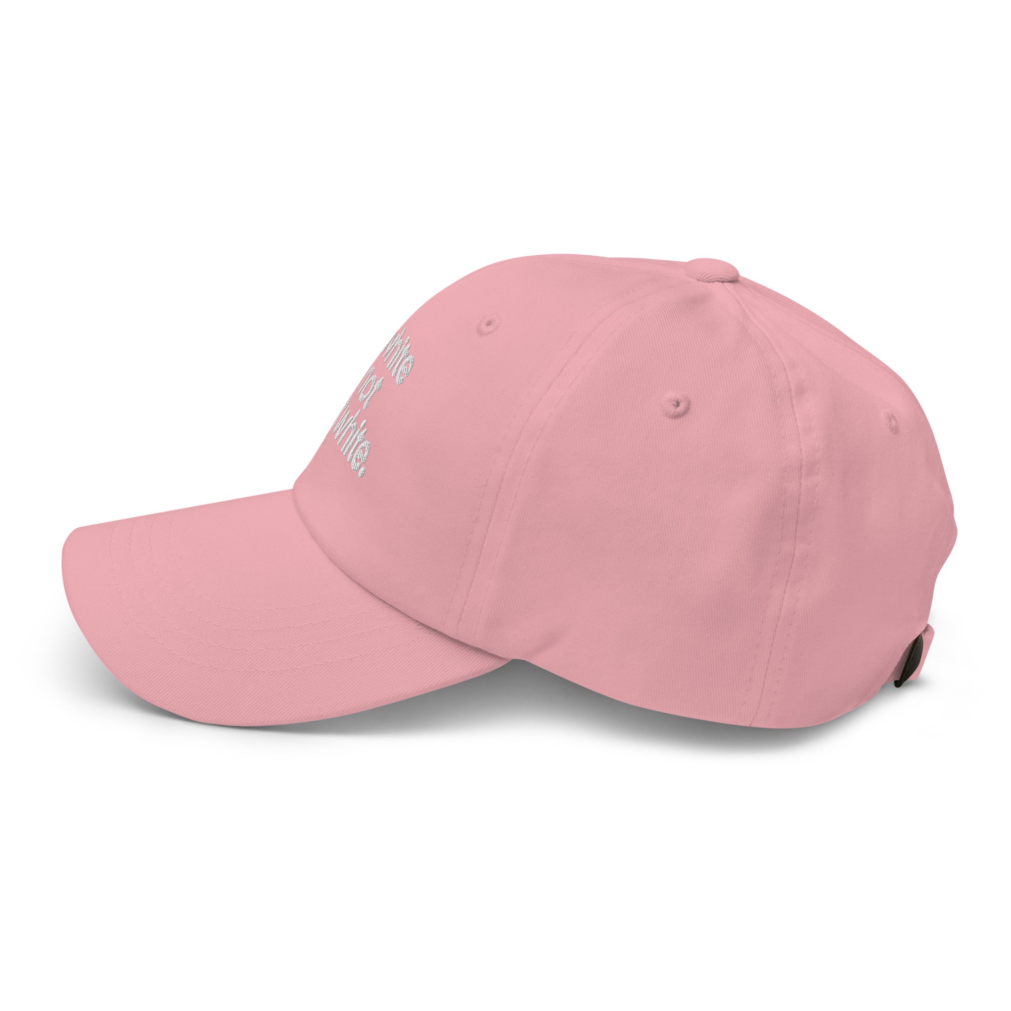 I'm White But Not THAT White Embroidered Dad Hat-The Original God Ain't Petty But I Am
