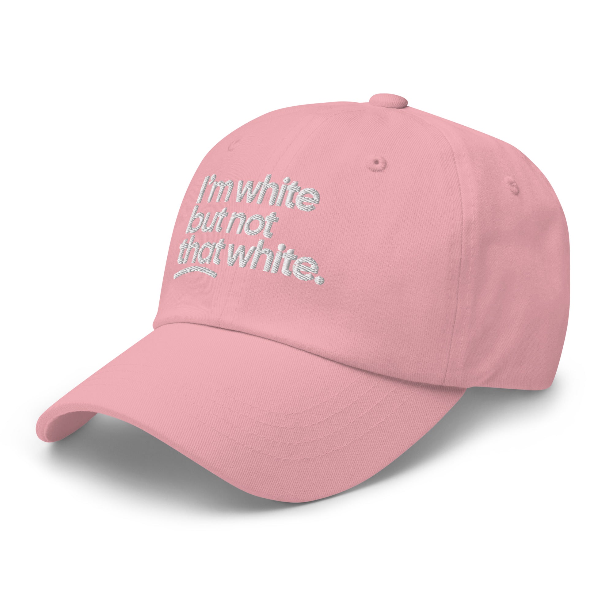 I'm White But Not THAT White Embroidered Dad Hat-The Original God Ain't Petty But I Am