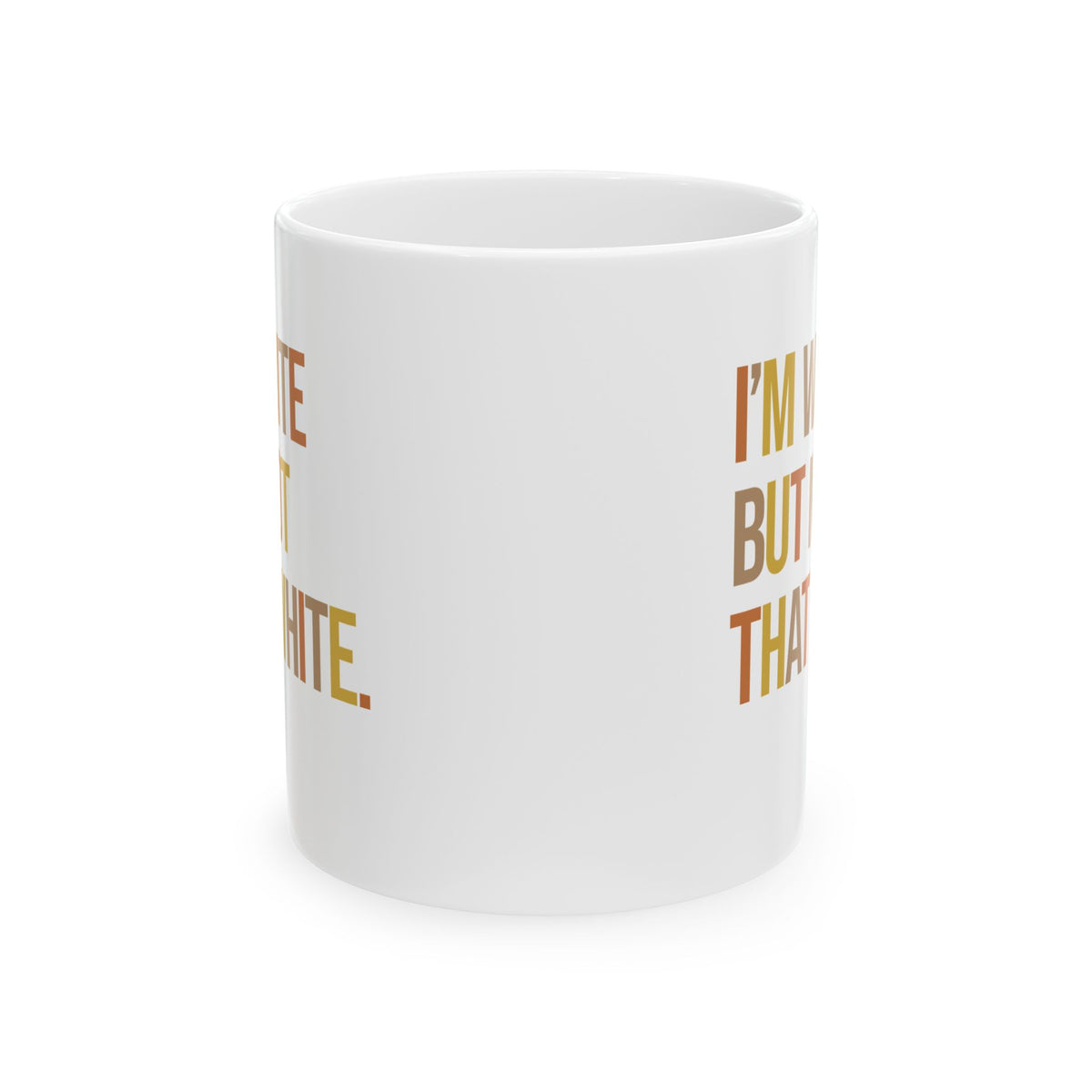 I’m White But Not That White Mug 11oz ( White & Fall Color 🍁)-Mug-The Original God Ain't Petty But I Am