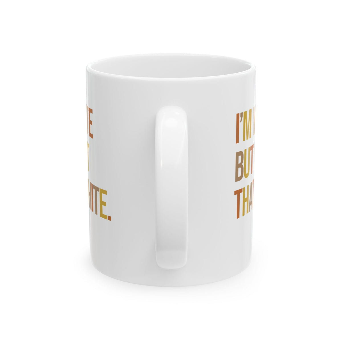 I’m White But Not That White Mug 11oz ( White & Fall Color 🍁)-Mug-The Original God Ain't Petty But I Am