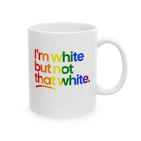 I'm White But Not That White Mug 11oz (White & Rainbow)-Mug-The Original God Ain't Petty But I Am