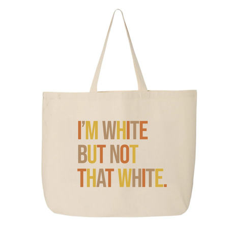 I’m White But Not That White Tote bag (Fall Colors 🍁)-Tote Bag-The Original God Ain't Petty But I Am