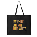 I’m White But Not That White Tote bag (Fall Colors 🍁)-Tote Bag-The Original God Ain't Petty But I Am