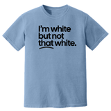 I'm White But Not That White Unisex tee (HEAVYWEIGHT COMFORT COLORS WASHED DENIM)-T-Shirt-The Original God Ain't Petty But I Am