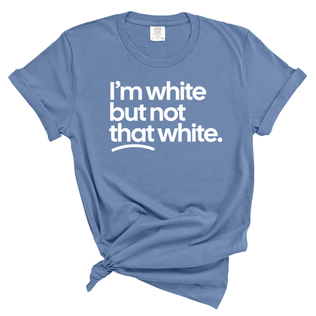 I'm White But Not That White Unisex tee (WASHED DENIM)-T-Shirt-The Original God Ain't Petty But I Am