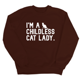 I'm a Childless Cat Lady Unisex Sweatshirt-Sweatshirt-The Original God Ain't Petty But I Am