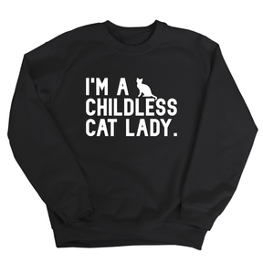 I'm a Childless Cat Lady Unisex Sweatshirt-Sweatshirt-The Original God Ain't Petty But I Am