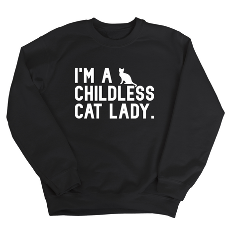I'm a Childless Cat Lady Unisex Sweatshirt-Sweatshirt-The Original God Ain't Petty But I Am