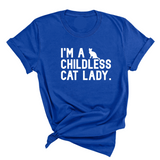 I'm a Childless Cat Lady Unisex Tee-T-Shirt-The Original God Ain't Petty But I Am