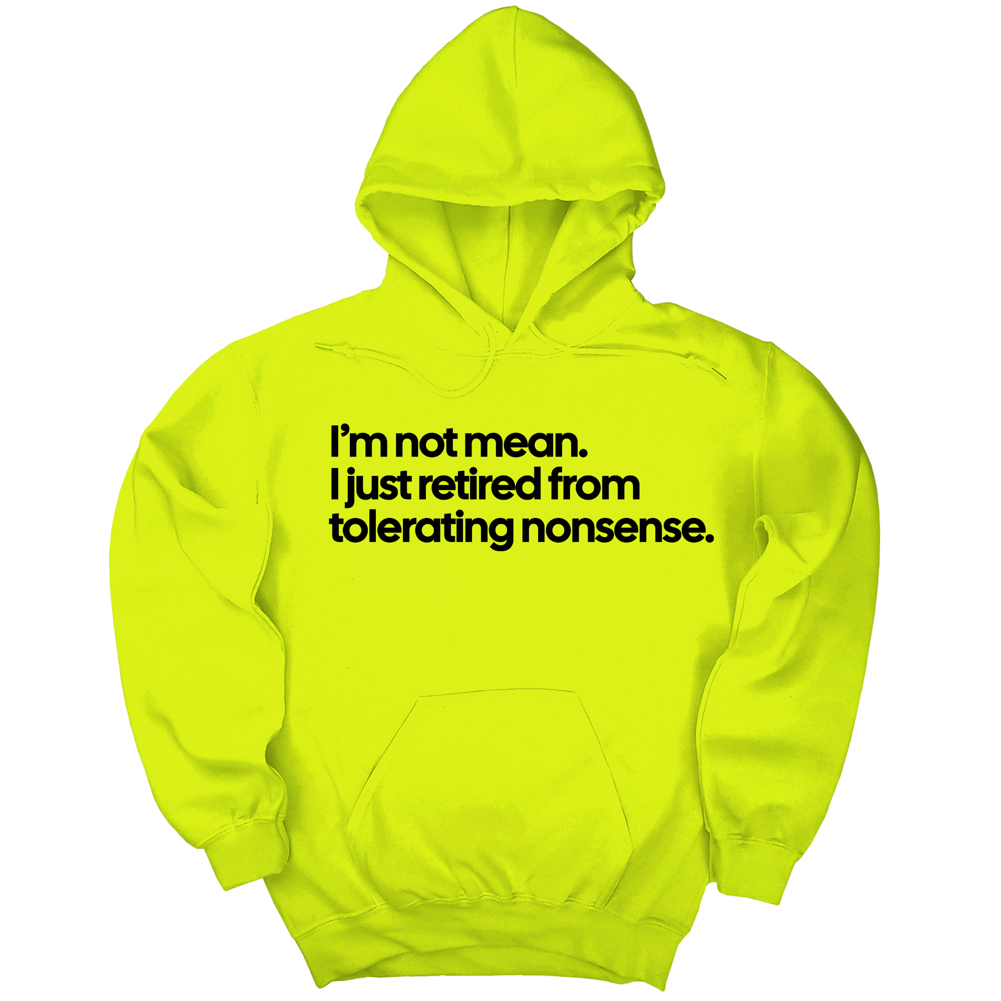 I'm not mean, I just retired from tolerating nonsense Unisex Hoodie-Hoodie-The Original God Ain't Petty But I Am