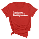 I'm not mean, I just retired from tolerating nonsense Unisex Tee-T-Shirt-The Original God Ain't Petty But I Am