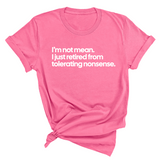 I'm not mean, I just retired from tolerating nonsense Unisex Tee-T-Shirt-The Original God Ain't Petty But I Am
