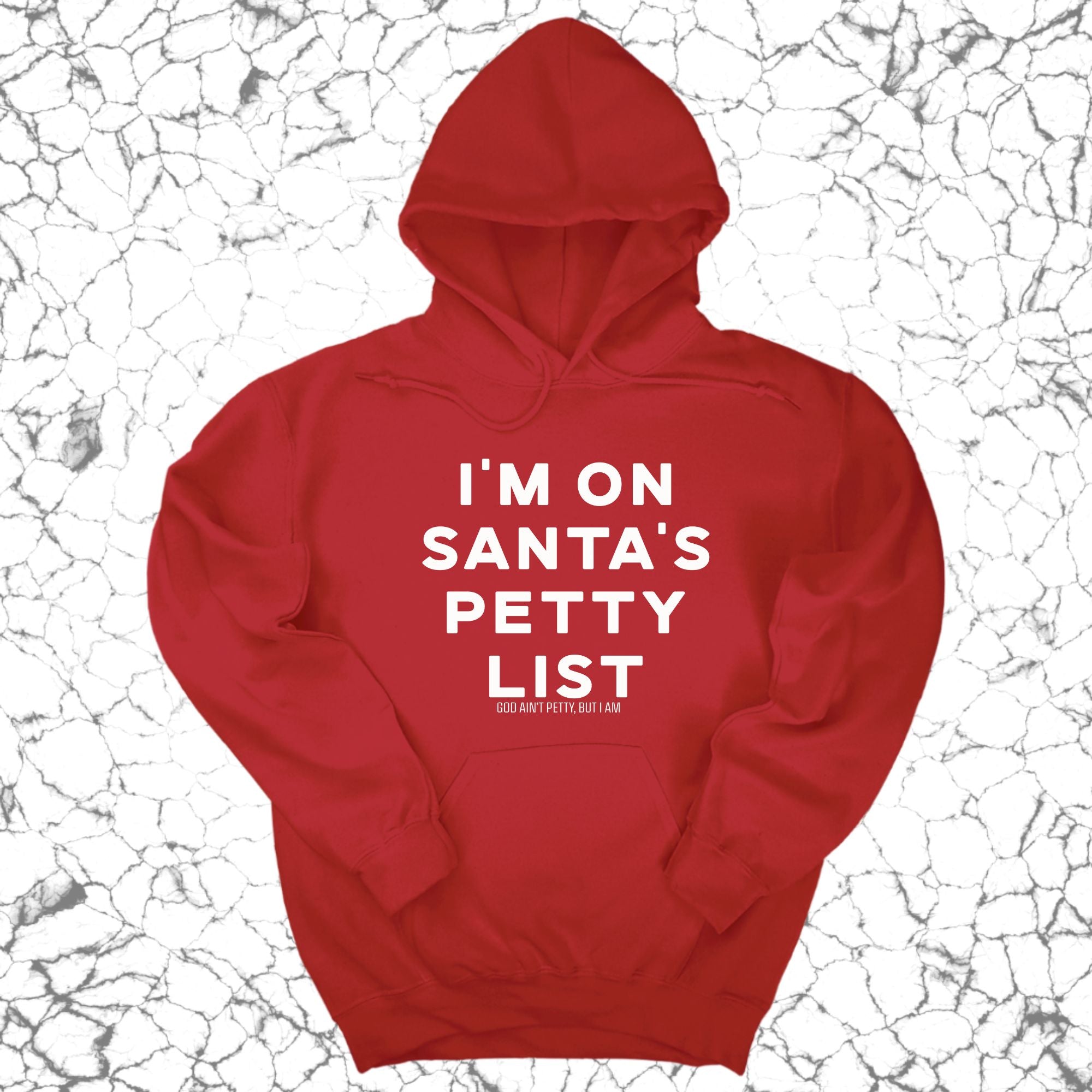 I'm on Santa's Petty List Unisex Hoodie-Hoodie-The Original God Ain't Petty But I Am