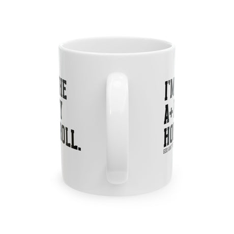 I'm on the A+ Petty Honor Roll Mug 11oz (White & Black)-Mug-The Original God Ain't Petty But I Am