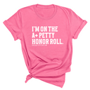 I'm on the A+ Petty Honor Roll Unisex Tee-T-Shirt-The Original God Ain't Petty But I Am