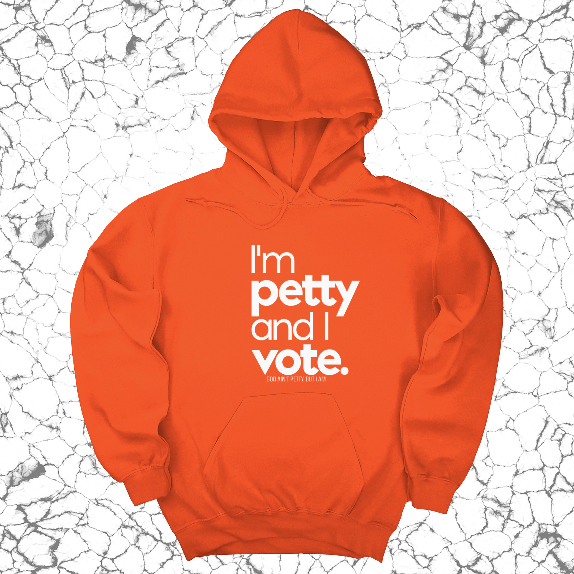 I'm petty and I vote Unisex Hoodie-Hoodie-The Original God Ain't Petty But I Am