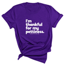 I'm thankful for my Pettiness Unisex Tee-T-Shirt-The Original God Ain't Petty But I Am