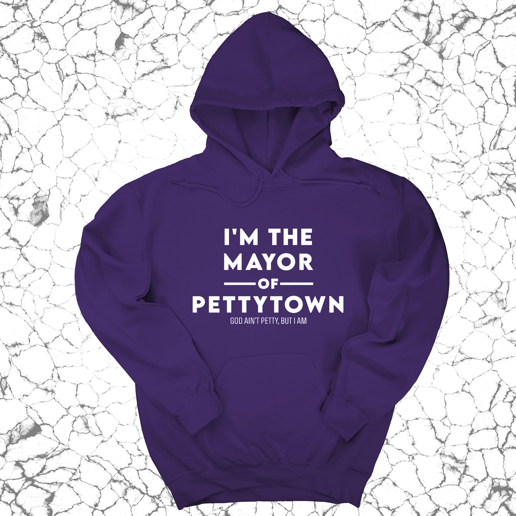 I'm the Mayor of Pettytown Unisex Hoodie-Hoodie-The Original God Ain't Petty But I Am